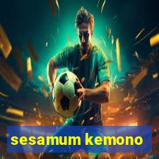 sesamum kemono